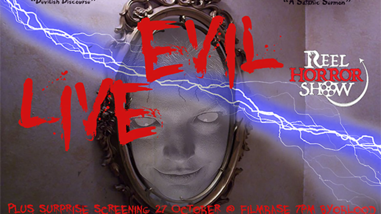 LIVE / EVIL Podcast Recording + Surprise Screening