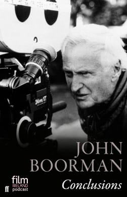 Film Ireland, John Boorman, interview, Steven Galvin, Paul Farren